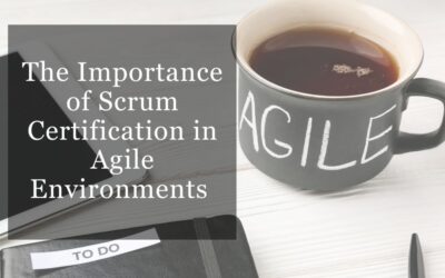 The Importance of Scrum Certification in Agile Environments