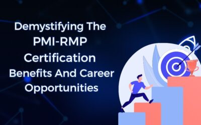 Demystifying the PMI-RMP Certification Benefits and Career Opportunities