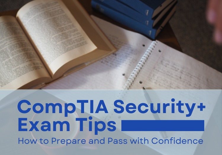 CompTIA Security+ Exam Tips: How to Prepare and Pass with Confidence